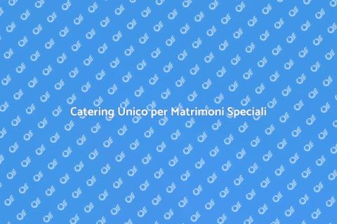 Catering Matrimoni in Location Esclusive