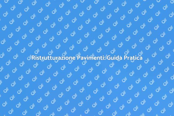 Rinnova il Tuo Pavimento con Eleganza