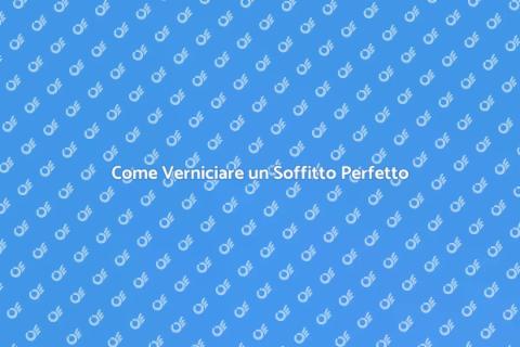 Verniciatura Soffitto: Guida Pratica