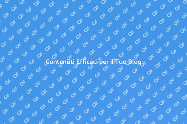 Come Creare Contenuti per il Blog