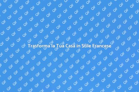 Rinnova Casa in Stile Provenzale