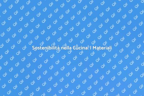 Cucina Ecologica: Scegli i Materiali