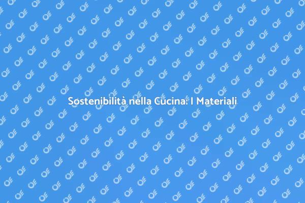 Cucina Sostenibile: Scelte Consapevoli