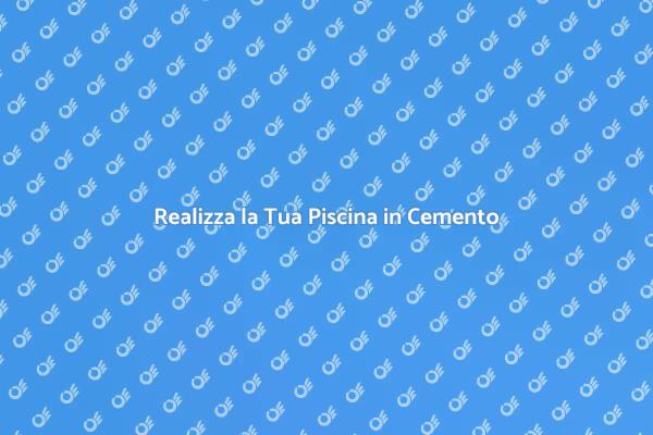 Costruzione di Piscine in Cemento
