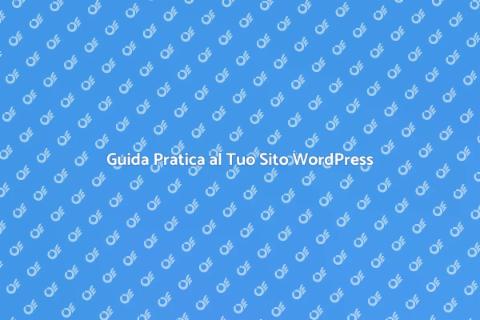 Creare Sito Web WordPress Facile