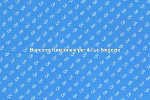 Bancone per Negozio con Porta Menu