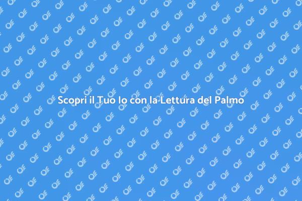 Riscopri Te Stesso con la Lettura del Palmo