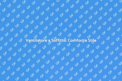 Installazione Ventilatore a Soffitto