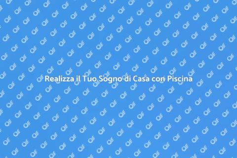 Casa con Piscina: Il Tuo Sogno Estivo