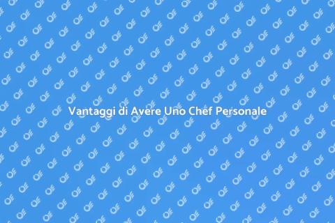 Chef Personale: Il Tuo Lusso Quotidiano
