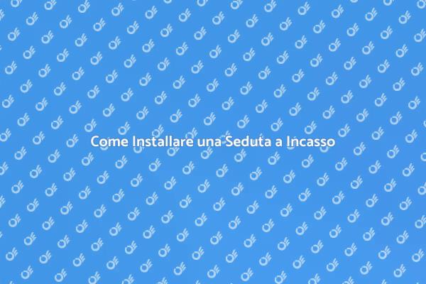 Guida all'Installazione di una Seduta a Incasso