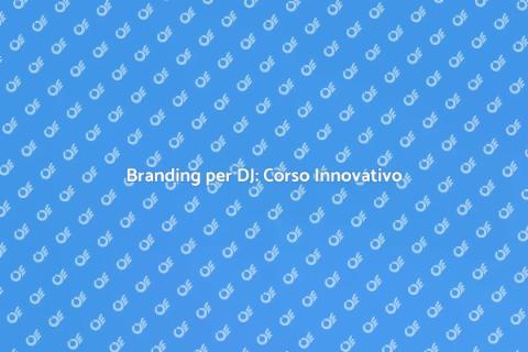 Corso di Branding per DJ Efficace