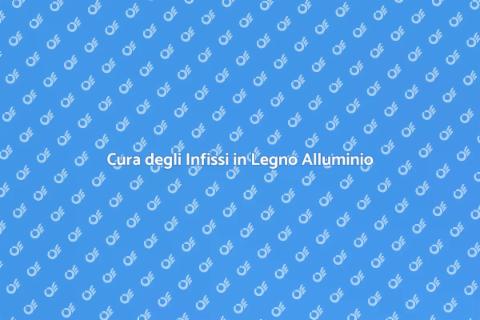 Manutenzione Infissi in Legno Alluminio