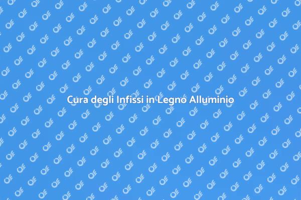 Manutenzione Infissi: Guida Pratica