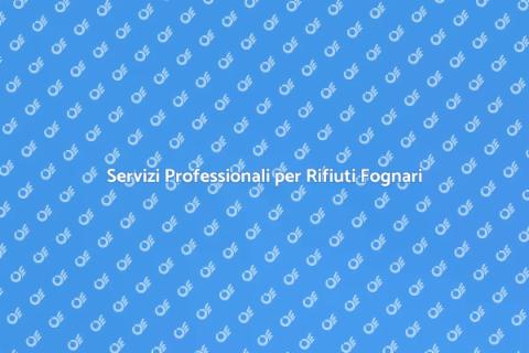 Riparazione e Smaltimento Rifiuti Fognari