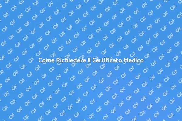 Richiesta Certificato Medico Facilmente