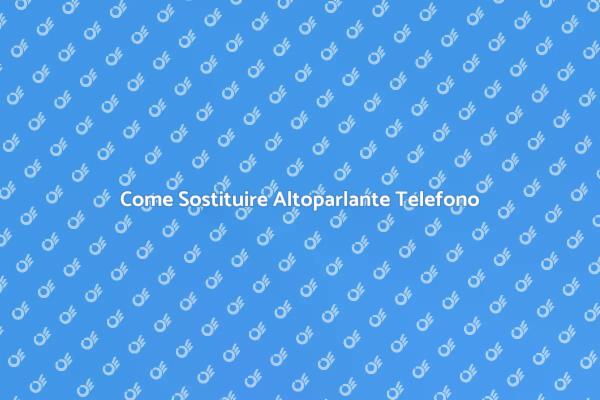Risolvi Problemi Audio Telefono Cellulare