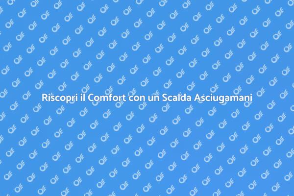 Scalda Asciugamani per il Benessere Quotidiano