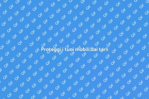 Prevenire l'attacco dei tarli in legno
