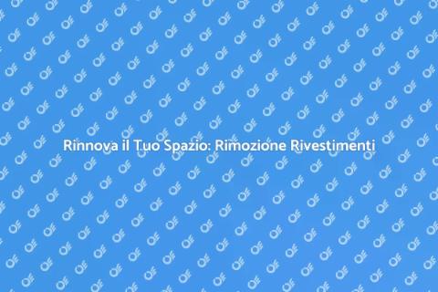 Rimozione Rivestimento Murale