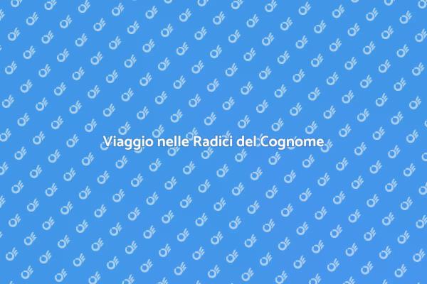 Esplora la Storia del Tuo Cognome