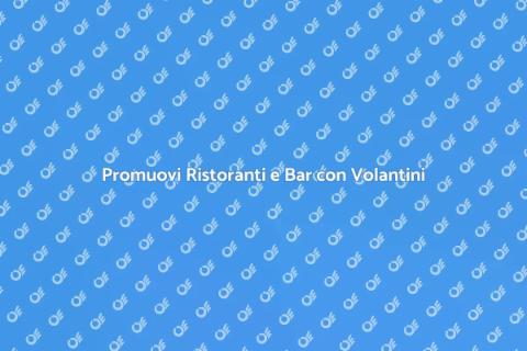 Volantinaggio per Ristoranti e Bar