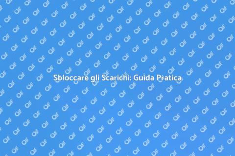 Pulire e Sbloccare gli Scarichi Facilmente