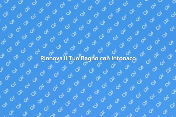 L'Essenza dell'Intonaco per Doccia