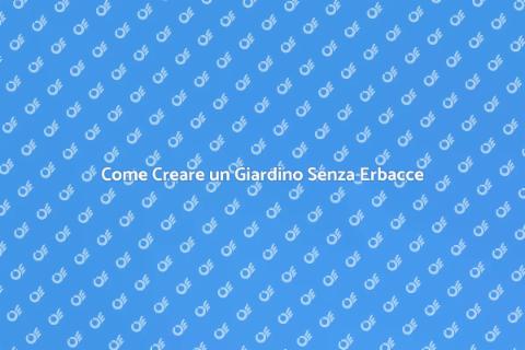 Giardino Resistente alle Erbacce