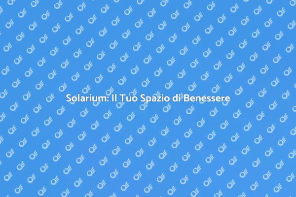 Solarium: Il Tuo Rifugio di Luce