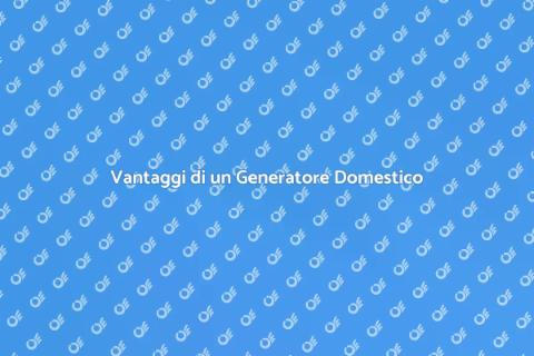 Installare un Generatore Domestico