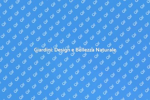 Progettazione di Giardini Creativi