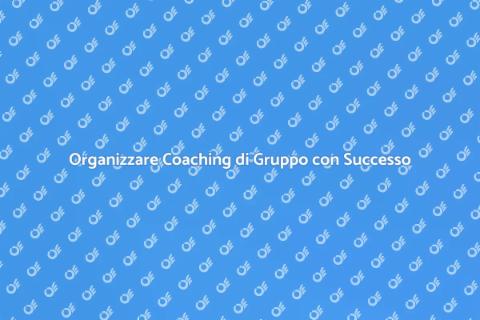 Sessioni di Coaching di Gruppo Efficaci