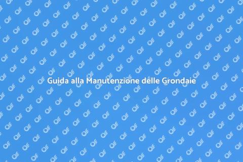 Riparazione e Manutenzione Grondaie