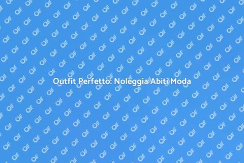 Noleggiare Abiti per Eventi di Moda