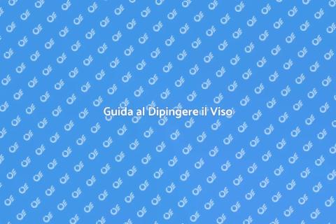Dipingere il Viso: Guida Completa