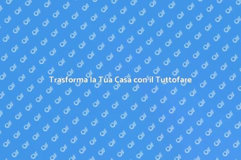 Tuttofare: Ristrutturazioni e Giardinaggio
