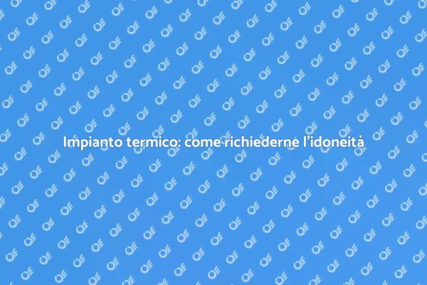 Guida all'idoneità dell'impianto termico