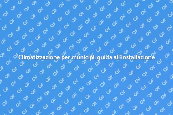 Guida all'installazione di condizionatori
