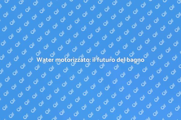 Rivoluzione nel bagno: water intelligente