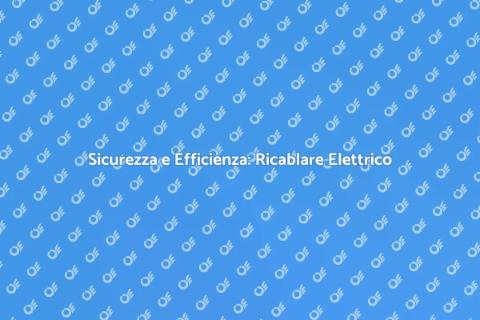 Cablare o Ricablare un Impianto Elettrico
