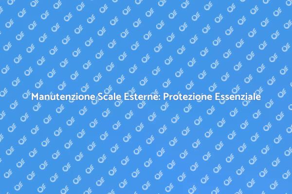 Guida alla Protezione delle Scale Esterne
