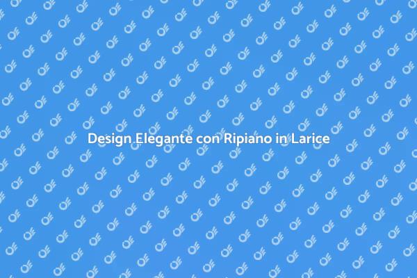 Ottimizza gli Spazi con Larice