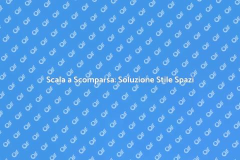 Scala a Scomparsa: Massimizza Spazi