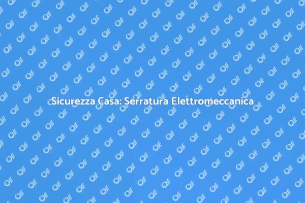 Come Installare Serratura Elettromeccanica