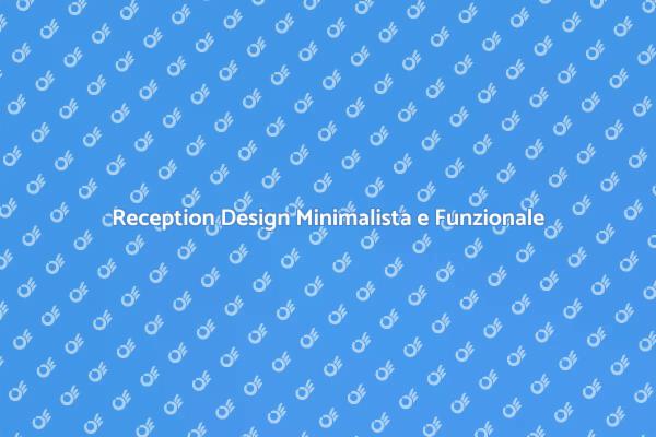 Design Minimalista per Reception Elegante