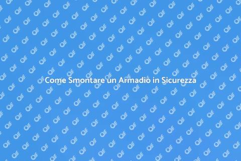 Smontare un Armadio: Guida Pratica