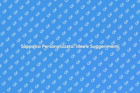 Progettare un Soppalco Personalizzato