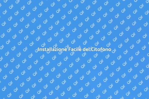 Mettere in Funzione il Citofono