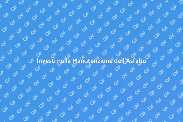 Manutenzione Strategica dell'Asfalto